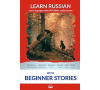 Learn Russian with Beginner Stories: Interlinear Russian to English: 4