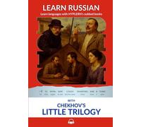Learn Russian with Chekhov's Little Trilogy: Interlinear Russian to English