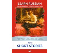 Learn Russian with Short Stories: Interlinear Russian to English: 2