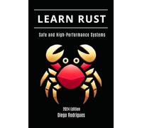 LEARN RUST: Safe and High-Performance Systems
