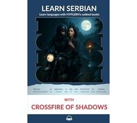 Learn Serbian with Crossfire of Shadows: Interlinear Serbian to English