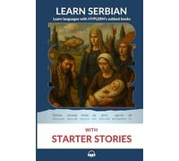Learn Serbian with Starter Stories: Interlinear Serbian to English