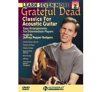 Learn Seven More Grateful Dead Classics for