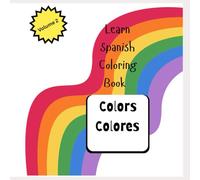 Learn Spanish Coloring Book: Colors/Colores