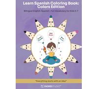 Learn Spanish Coloring Book: Colors Edition: Bilingual English-Spanish | Fun Vocabulary for Kids 3-7