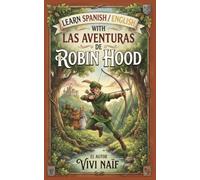 Learn Spanish/English with Las Aventuras de Robin Hood