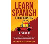 Learn Spanish For Beginners In Your Car (Tascabile)