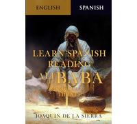 Learn Spanish Reading Ali Baba and the Forty Thieves: Dual Language Book to Learn Spanish