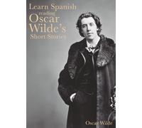 Learn Spanish Reading Oscar Wilde’s Short Stories