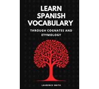 Learn Spanish Vocabulary Through Cognates and Etymology
