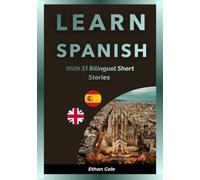 Learn Spanish With 51 Bilingual Short Stories