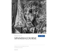 Learn Spanish with Don Quixote: A1 Part 1, Lessons 1-10: Course Book and Workbook in One, for Absolute Beginners