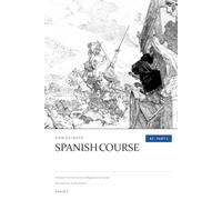 Learn Spanish with Don Quixote: A2 Part 1, Lessons 21-31: Course Book and Workbook in One, for Elementary Learners