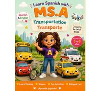 Learn Spanish with Ms. A: My First Spanish Transportation Coloring & Activity Book: Bilingual Spanish Learning Activities for Ages 3-8 | Trace, Color, ... Vocabulary, and Discover Shapes