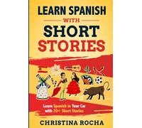 LEARN SPANISH With SHORT STORIES. Learn Spanish in Your Car with 20+ Short Stori