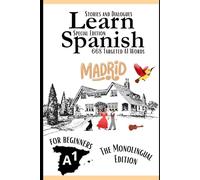 Learn Spanish With Stories A1: Texts and Dialogues in Spanish Featuring all the A1 Vocabulary for Beginners (The monolingual edition): 2
