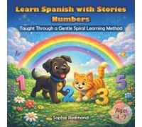 Learn Spanish with Stories - Numbers: Taught Through a Gentle Spiral Learning Method