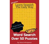 Learn Spanish Word Search for Adults: 50+ Fun Puzzles to Build Vocabulary with Common Words & Phrases: 110 Fun Word Searches to Improve Spanish Vocabulary - Everyday Words, Verbs, & Greetings