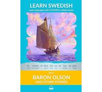 Learn Swedish with Baron Olson and Other Stories: Interlinear Swedish to English