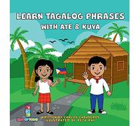Learn Tagalog Phrases With Ate & Kuya: A fun and exciting book to learn - Writte