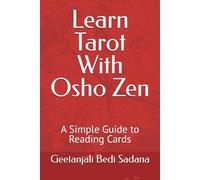 Learn Tarot With Osho Zen: A Simple Guide to Reading Cards