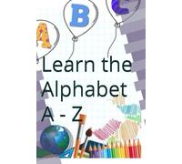 Learn the Alphabet A - Z
