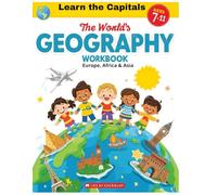 Learn the Capitals Europe, Africa & Asia: A Fun Geography Workbook for Kids Ages 7-11