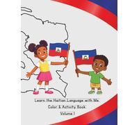 Learn the Haitian Language with Me: Color & Activity Book Vol 1