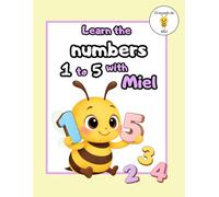 Learn the Numbers 1 - 5 with Miel: Counting, Tracing, and Number Recognition | Fine Motor Skills Workbook for Preschoolers (Ages 3-6)