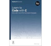 Learn to Code with C: Program with one of the world's most popular languages