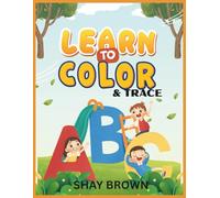 LEARN TO COLOR & TRACE