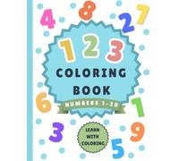 Learn to Count 1-20 Coloring Book: Count, Color & Learn 1-20