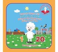 Learn to Count 1-20 with Louis the Lamb, Going to the Playground, Going to Zoo: An Early Learning, Fun Counting Book for Preschoolers and Toddlers Ages 2- 5