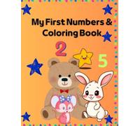 Learn to Count & Color: My First Numbers Coloring Book for Kids Ages 3-5 | Fun Counting and Coloring Activities with Animals, Shapes and a Congratulations Certificate