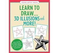 Learn to Draw 3d Illusions and More: Easy Step-by-step Drawing Guide