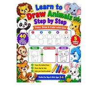 Learn to Draw Animals Step by Step: Trace, Draw & Color with Ease | 40 Easy Animals to Draw in 5 Simple Steps | Activity Book for Boys & Girls Ages 3-6