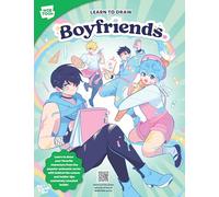 Learn to Draw Boyfriends.: Learn to draw your favorite characters from the popular webcomic series with behind-the-scenes and insider tips exclusively revealed inside!