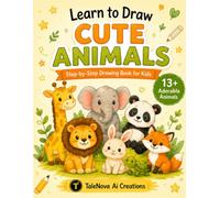 Learn to Draw Cute Animals: A Step-by-Step Drawing Book for Kids