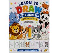 Learn to Draw Cute Animals for Kids Ages 4-8: Easy Step-by-Step Drawing Activities for Beginners Featuring Puppies, Kittens, Rabbits, Lions, Elephants, Pandas, Foxes, and More!