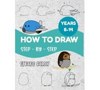 Learn to Draw for Kids: 4-in-1 Edition: Foods, Animals, Cars & Clothes - A Fun Drawing Book for Ages 8-14