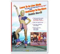 Learn To Inline Skate To Look & Feel Great At Any Age with Instructor To The Stars Debbie Merrill