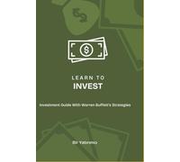 Learn To Invest: A clear guide on psychology, mistakes, valuation, and more-an English edition for all investors, beginner to advanced, worldwide.