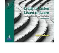 Learn to Listen, Listen to Learn 1: Academic Listening and Note-Taking, Classroom Audio CD (Audio cassette) - Common