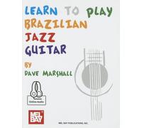 Learn to Play Brazilian Jazz Guitar