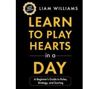 Learn to Play Hearts in a Day: A Beginner's Guide to Rules, Strategy, and Scoring, Large Print Edition