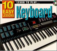Learn To Play Keyboard: 10 Easy Lessons