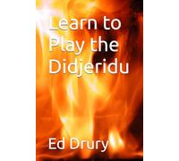 Learn to Play the Didjeridu
