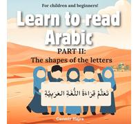 Learn to read Arabic: Part II: The shapes of the letters: 2