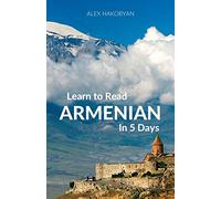 Alex Hakobyan Learn to Read Armenian in 5 Days (Tascabile)