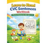 Learn to Read CVC Sentences Workbook: Phonics Practice for Kids Ages 4-8, Sentence Building and Early Reading Skills